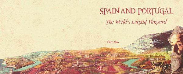 Spain and Portugal, The World's Largest Vineyard (Ebook) ¡Precio promocional!