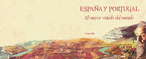 España y Portugal, el mayor viñedo del mundo (Ebook) ¡Precio promocional!